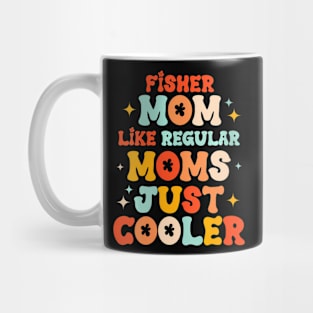 Womens Fisher Mom Like a Regular Mom Just Cooler Mother's Day Mug